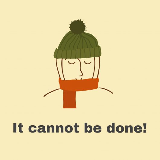 it-cannot-be-done