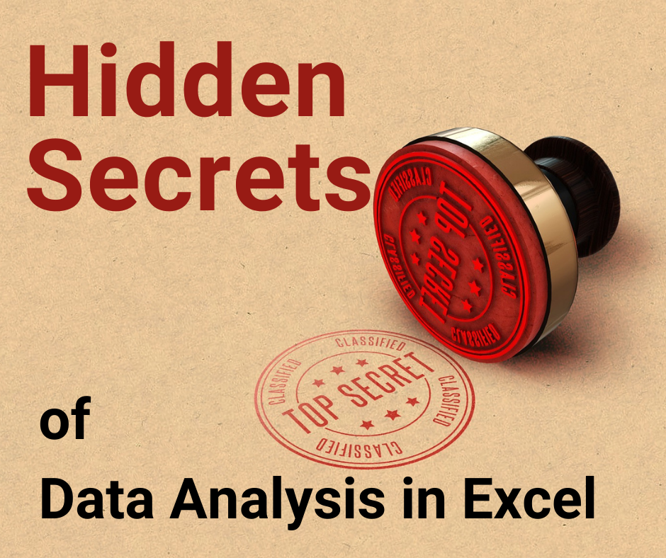 Learn Excel with a goal in mind. With a specific goal, it is easier to remember what you learn and apply the functions to your work. This is how we have designed Hidden Secrets of Data Analysis in Excel